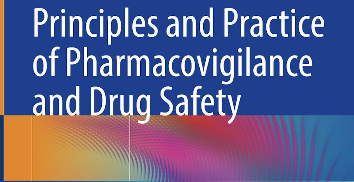 Principles and Practice of Pharmacovigilance and Drug Safety