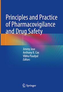 Principles and Practice of Pharmacovigilance and Drug Safety